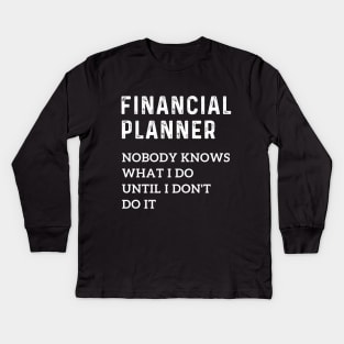 Certified financial planner thank you financial advisor Kids Long Sleeve T-Shirt